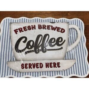 NWT Fresh Brewed Coffee Served Here Metal Sign - Vintage Sign for Kitchen